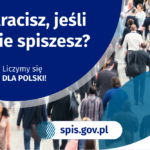 Na grafice jest napis: Co stracisz, jeśli się nie spiszesz? Poniżej umieszczone są cztery małe koła ze znakami dodawania, odejmowania, mnożenia i dzielenia, obok nich napis: Liczymy się dla Polski! Na dole grafiki jest adres strony internetowej: spis.gov.pl. Obok umieszczony jest logotyp spisu: dwa nachodzące na siebie pionowo koła, GUS, pionowa kreska, Narodowy Spis Powszechny Ludności i Mieszkań 2021.